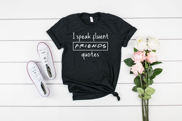 Speak Fluent Friends Screen Print Transfer